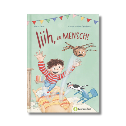 Frontcover vom Kinderbuch "Iiih, ein Mensch!", ein Bilderbuch für Kinder ab 4 Jahren über die ungewöhnliche Freundschaft zwischen einer Spinne und einem Menschen von Maria Leon, Alice Feil-Roots und Zwergenstark