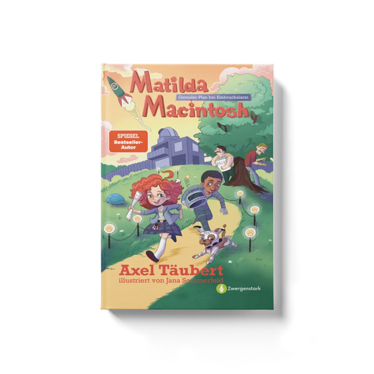 Frontcover vom Kinderbuch "Matilda Macintosh – Genialer Plan bei Einbruchalarm", ein Vorlesebuch für Kinder ab 5 Jahren